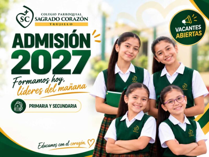Colegio Sagrado Corazon Trujillo Admisión 2027